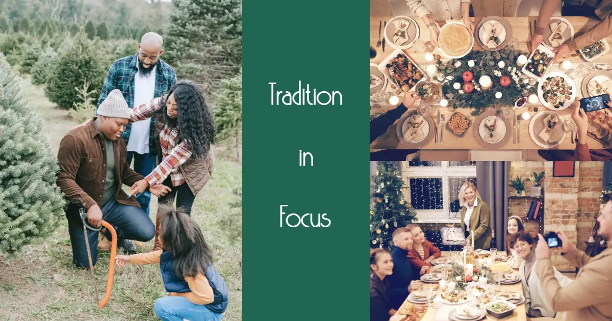 Holiday Family Photos. Image collage of three pictures of holiday traditions. One picture on the left of a family choosing their tree at the Christmas tree farm. On the top right a bird's eye view of a holiday meal table spread with hands grabbing their cups or food. The bottom right image of a family taking a pic at the holiday dinner table.